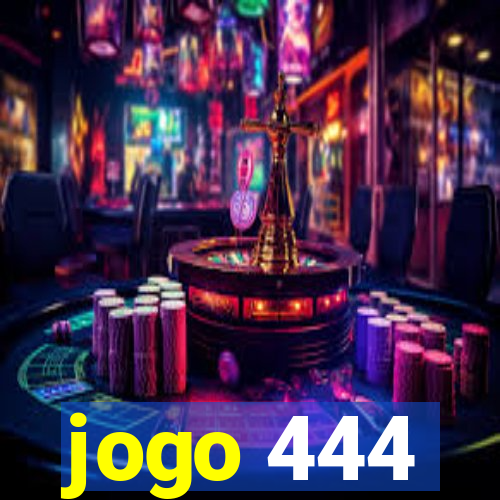 jogo 444